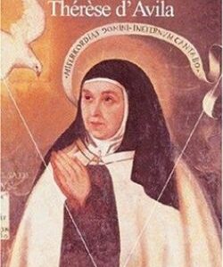 La vie de sainte Thérèse d'Avila
