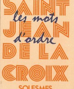 Les mots d'ordre de saint Jean de la Croix
