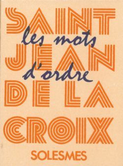Les mots d'ordre de saint Jean de la Croix