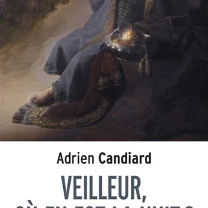 Veilleur, où en est la nuit ? : petit traité de l'espérance à l'usage des contemporains