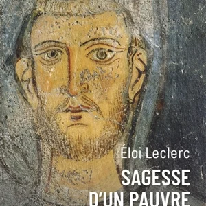 Sagesse d'un pauvre. Eloi Leclerc