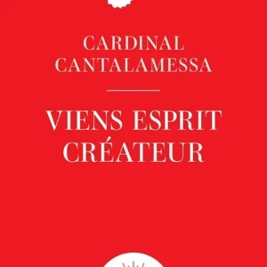 Viens Esprit créateur : méditations sur le Veni creator