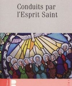 Conduits par l'Esprit Saint