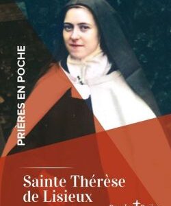 Prières en poche, Sainte Thérèse de l'Enfant-Jésus