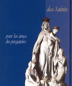 Prières des Saints pour les âmes du Purgatoire